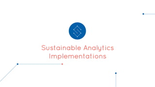 Sustainable Analytics
Implementations
 