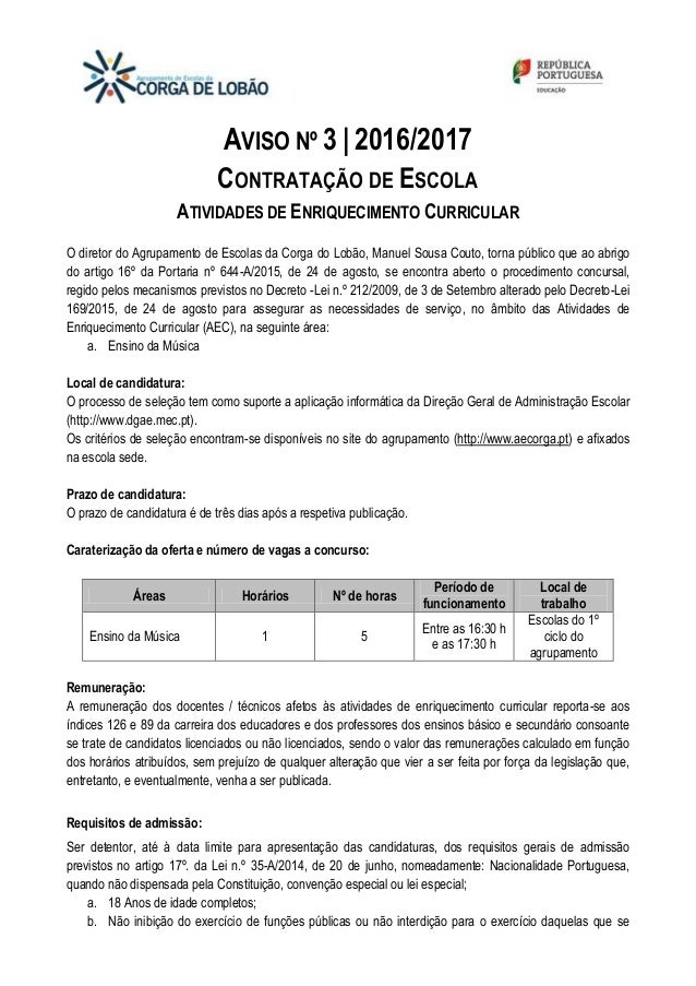 AVISO Nº 3 | 2016/2017
CONTRATAÇÃO DE ESCOLA
ATIVIDADES DE ENRIQUECIMENTO CURRICULAR
O diretor do Agrupamento de Escolas d...