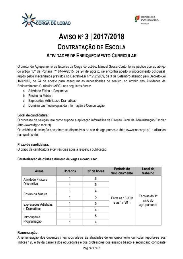 Página 1 de 5
AVISO Nº 3 | 2017/2018
CONTRATAÇÃO DE ESCOLA
ATIVIDADES DE ENRIQUECIMENTO CURRICULAR
O diretor do Agrupament...
