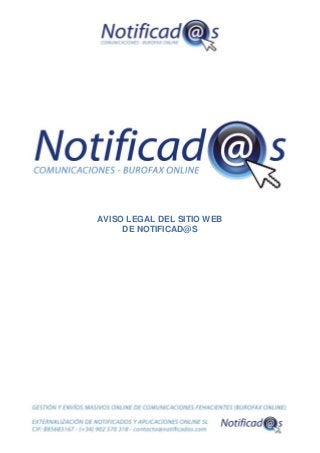 AVISO LEGAL DEL SITIO WEB
DE NOTIFICAD@S
 
