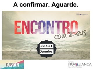 A confirmar. Aguarde.A confirmar. Aguarde.
 