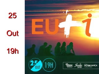 2255 
OOuutt 
1199hh 
 