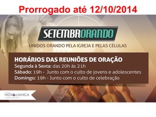 Prorrogado até 12/10/2014 
 
