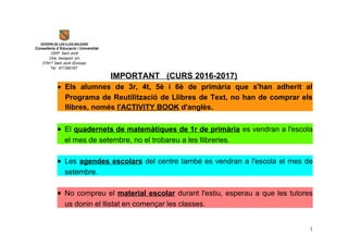 GOVERN DE LES ILLES BALEARS
Conselleria d´Educació i Universitat
CEIP. Sant Jordi
Ctra. Aeroport, s/n
07817 Sant Jordi (Ei...