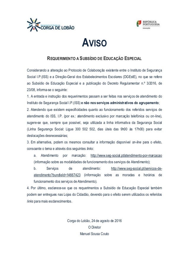 AVISO
REQUERIMENTO A SUBSÍDIO DE EDUCAÇÃO ESPECIAL
Considerando a alteração ao Protocolo de Colaboração existente entre o ...