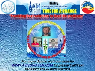 For more details visit our website
WWW.AVISOWATER.COM Or please Call/Text
09082533779 or 09336087001
 