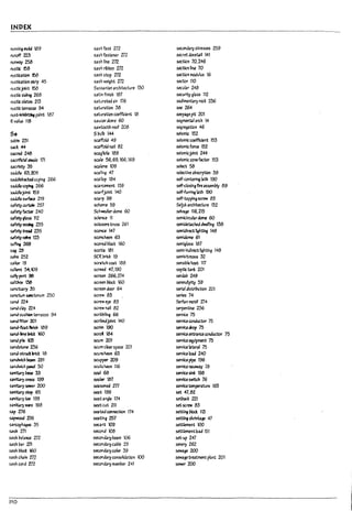 --1
INDEX
runnl~ J10kj 109 sash fast 272 secondary stresses 259
runoff 223 sash fastener 712 secret dovet.1I I4l
runW2Y 253 sash line 272 sectlon 70,246
rustle 158 sash ribPon 2J2 section hne 70
rust:btlon 158 sash stop m sectlon modulus 16
rustbtlon ~p 45 sash we~ht 272 sector 110
rustlcJoint 158 5aS53nian architecture 130 secular 243
rustic slJl~ 268 satIn flnlsh 187 security glass 112
rustic slates 213 satur3tea air 176 sed1ment.ry rock 236
rustic temzzo 94- satur3tlon 3a see 264-
rusVln~ paint 187 satUr3tlon coefflclent 18 seepage pit 201
R-valut 118 saucerdome 60 ~met1t.1 arch 14 I
sawtooth roof 208 ~~tlon 46
i
55 Shrfb 144- seismic 152
S3!:r1n 231 saffold 49 seismic coefficient 153
sack +4 saffold nail 82 seismic fOfU 152
sac~ 248 scagliola 189 seismicjoint 244
sacrtfd3l;mode m scale 56.69.166.169 seismic zone factor 153 j
sacristy 35 scalene 109 select 58
s~ 63.a?9 scan~ 47 selectlYe aPsorytIon 38
S3aa~coplng 266 scallop 184 setf-centQIng lath 190
sadk copInt 266 sca!'Cement 159 se!f""iosIng fire assemPty 89
sada'1ejoint 159 scarfjoint 140 self-furrh'9 lath 100
S3dde sW"fxe 219 scarp 00 self-t3pplng screw 83
safety ~rbin 251 scheme 59 SellUK archlttcture 132
s.fe-ty~ 240 5chl¥ed1tr dome 60 seIva~ 116.215
s.fay§lass n2 science 11 semicircular Glome 60
s.fe-ty ~ 235 sds.sors truss 261 semlJetachea dwe!!lng 133
~ety~ 235 sconce 147 semld1~ Ilgh~ 143
s.fetyvm 123 sccncheon 63 semldome 61
s..~269 scored 17'.od 160 semigloss 187
S34 28 scotb 181 seml-lnJ1rect lighting 143
sahli 252 SCR PrIck 19 semlvltreous 32
sailor 19 senteh coat 188 sensl~1e h~ 117
salient 54.109 sc~ 47.190 septle t3nk 201
sally port 96 scrun 266.714 serda~ 249
saltbox t:3a screen block 160 serendipity 59
sanctu3ry ~ scrt.en door 64 serial dlstr!~tlon 201
sanctJ..m ~m 250 screw 83 series 74
sand 224 scrtIt' eye 83 Ser!lan~·Z/4
sanJ clay 224 5CrewnaU 82 ~tlne 236
I
sand--cushlon temzzo 94- scrWPbng 66 sm-u75
s.nd ftIt.er 201 saWedjoint 140 service conductor 75
~t ftnlsn 189 scrim 190 ser«.Adrop 75
sand-lime ~ 160 scroI 184 seMce entrance conductor 75
I
sanJ pI~ 103 scum 201 service~ulp~ 75
sandstone Z36 scum clear sp~ce 201 service Iatml 75
sand-strud: IIttl 18 scuncheon 63 service Ioa.:l 240
S3ndw1ch!:om 28t scupper 209 servIu pipe 196
l
s.;~pand 50 scutc~ 116 service rac,ew3'J 78
S3"~ry I7Jss :33 se.168 service sink 100
S31I~ry cross 199 se31er 187 servlceswfUh 76
sanitary sewer 200 se350neaW 5m'Ice ttnlpmture 193
S3n~ry stop 65 se3t 199 set 47.82
l
S31I~ ry tt.c 199 seat angle 174 ~22t
san~ry WlIr'e 198 seatcut 211 setscrew 83
sap Zl6 se3te.aconnutlon 174 setting Plod: 113
sapwood Zl6 se.tlng 257 ~ shrinkage 47
L
sarcophagus :;s secant 109 settlement 100
sash 271 second 108 settlementload 151
sash !:talance z/2 secondarybeam 106 set-up 247
sash !:tar Zl1 secor.darycaMe 29 S¢lery 262
L
5.sh~ 160 St:COndarycolor :39 sewage 200
sash chain 'Elf. St:COndaryconsolllitlon 100 5eW2~ treatment plant 201
s3sh cord m secondary member 241 se;;er 200
L
310
 