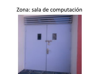 Zona: sala de computación
