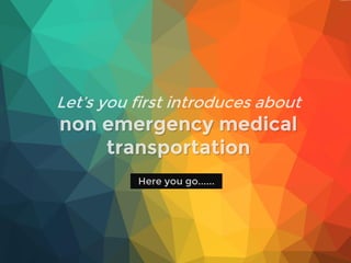 A vital lifeline during health disaster - NEMT
