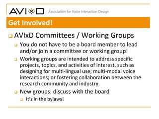  AVIxD Committees / Working Groups
 You do not have to be a board member to lead
and/or join a committee or working grou...