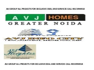 AVJ GROUP ALL PROJECTS FOR EXCLUSIVE DEAL AND SERVICES CALL-9015994918
AVJ GROUP ALL PROJECTS FOR EXCLUSIVE DEAL AND SERVICES CALL-9015994918
 