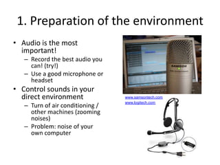 Distribution to social networks like Facebook and/or videowebsites like YouTube and/or within product network.