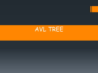 AVL TREE
 