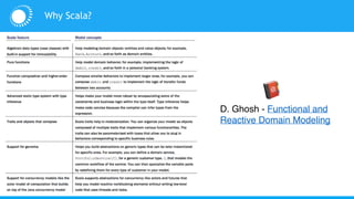 Why Scala?
D. Ghosh - Functional and
Reactive Domain Modeling
 