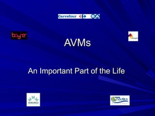 AVMs An Important Part of the Life    