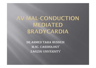 Dr.ahmed Taha Hussein
   M.Sc. Cardiology
  Zagzig university
 