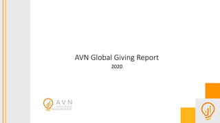 AVN Global Giving Report
2020
 