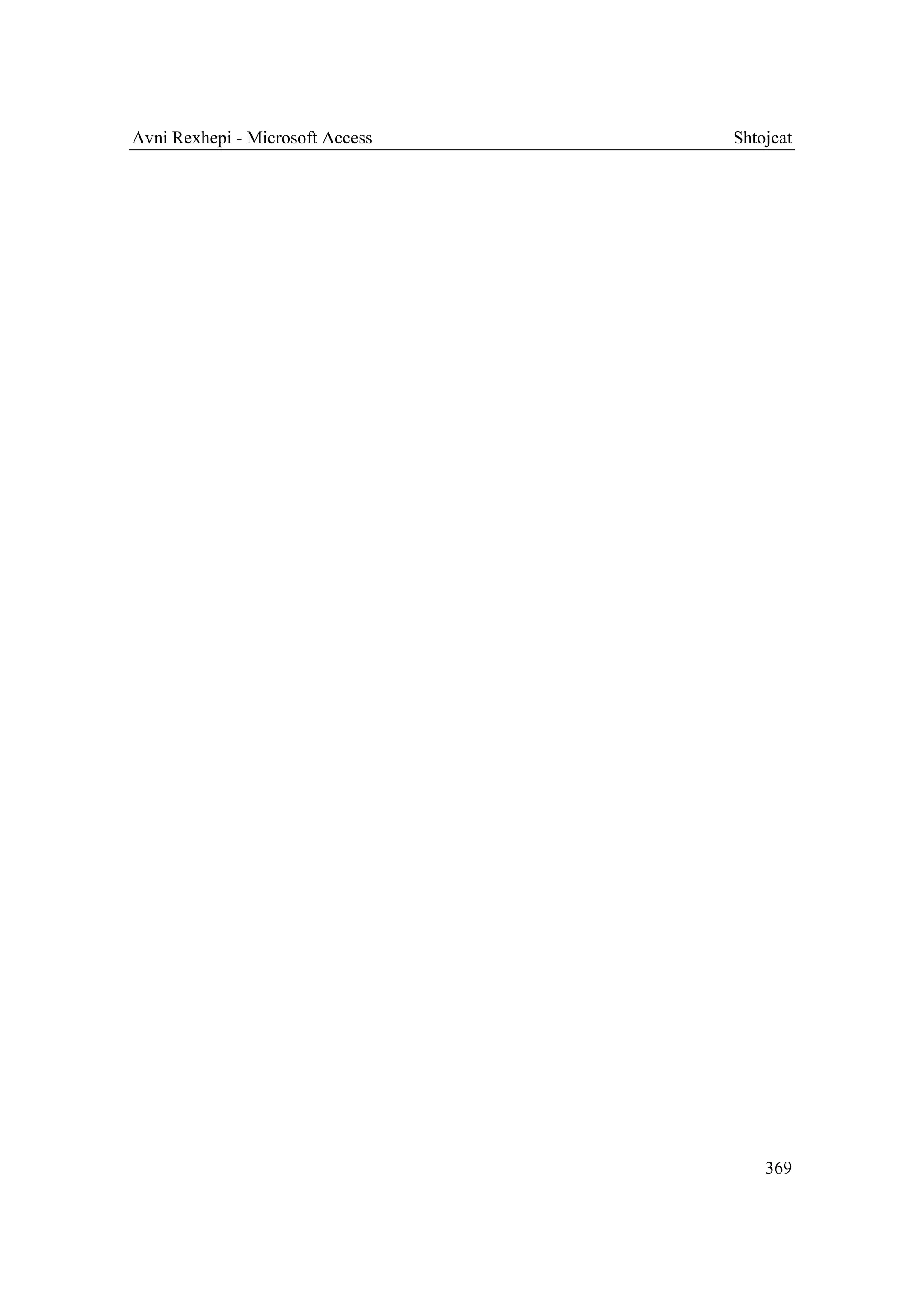 Avni Rexhepi - Microsoft Access   Shtojcat




                                      369
 