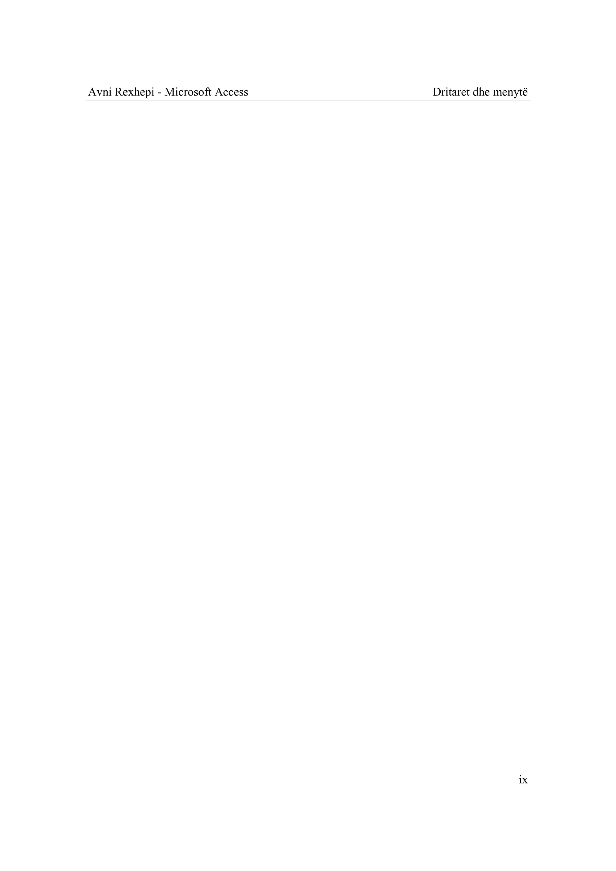 Avni Rexhepi - Microsoft Access   Dritaret dhe menytë




                                                   ix
 