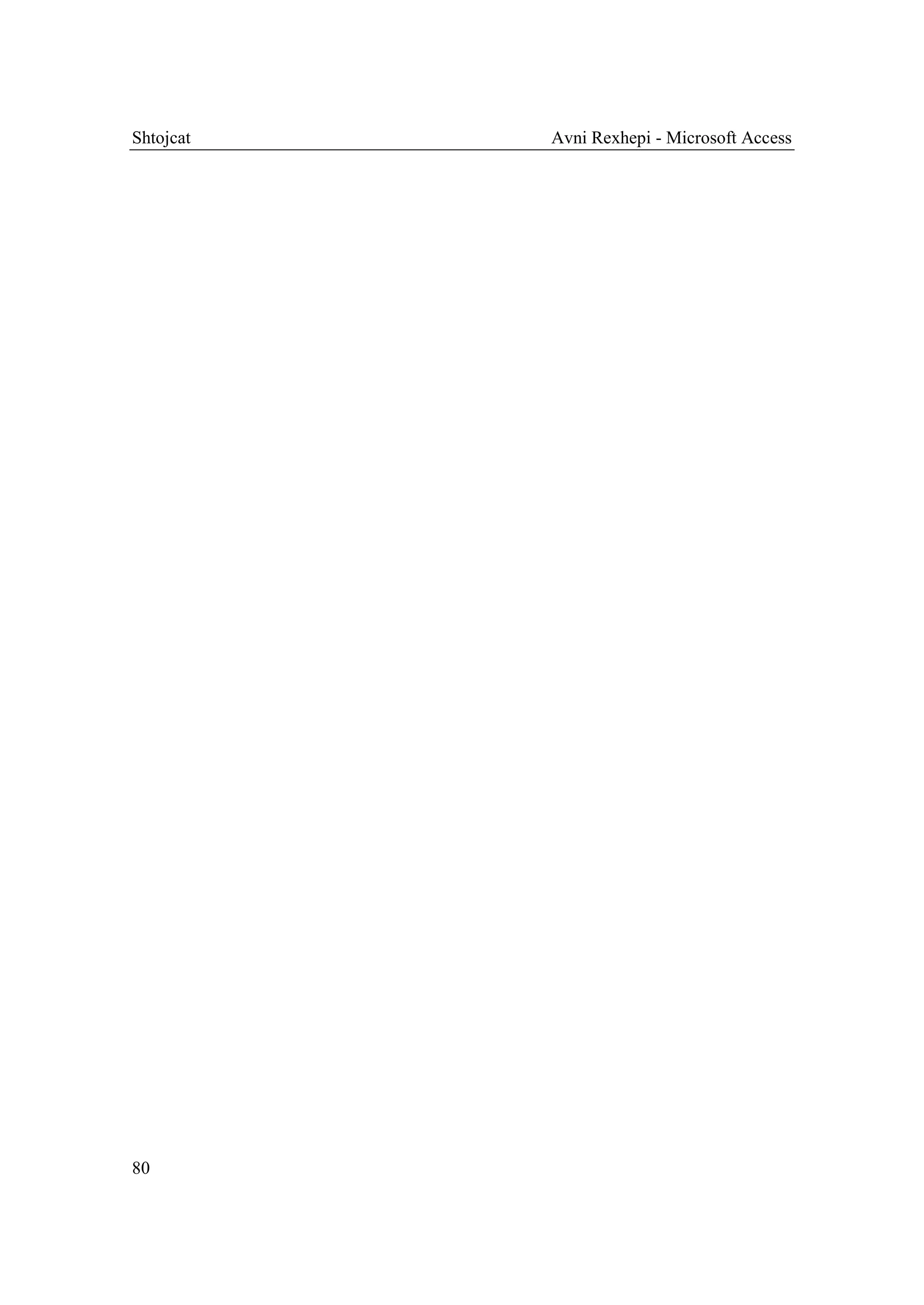 Shtojcat   Avni Rexhepi - Microsoft Access




80
 