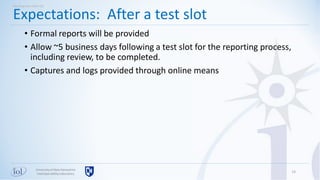 Universityof New Hampshire
InterOperabilityLaboratory
• Formal reports will be provided
• Allow ~5 business days following a test slot for the reporting process,
including review, to be completed.
• Captures and logs provided through online means
14
Expectations: After a test slot
Working with UNH-IOL
 