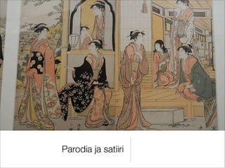 Parodia ja satiiri
 