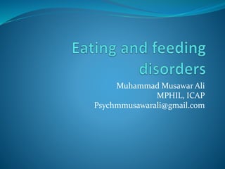 Muhammad Musawar Ali
MPHIL, ICAP
Psychmmusawarali@gmail.com
 
