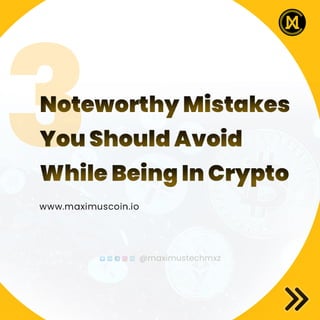 Mistakes to avoid being in crypto 