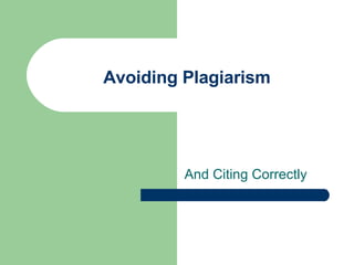 And Citing Correctly Avoiding Plagiarism 
