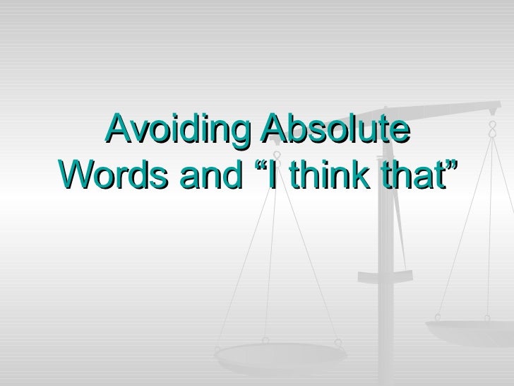 Avoiding Absolute Words