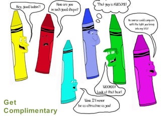 48




Get
Complimentary
 