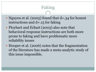 Peeters and Lievens (2005) found that faking-good instructions produced differences in means and criterion-related validities across subgroups.