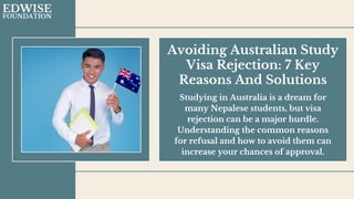 Avoiding Australian Student Visa Rejection: 7 Key Mistakes & How to Fix ...