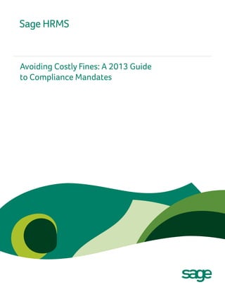 Avoiding Costly Fines: A 2013 Guide
to Compliance Mandates
 