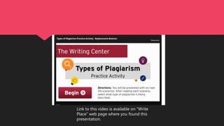 Link to this video is available on “Write
Place” web page where you found this
presentation.
 