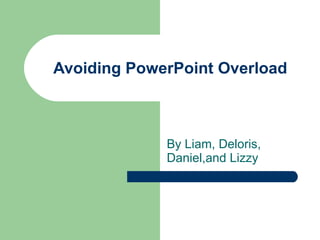 Avoiding Power Point Overload | PPT