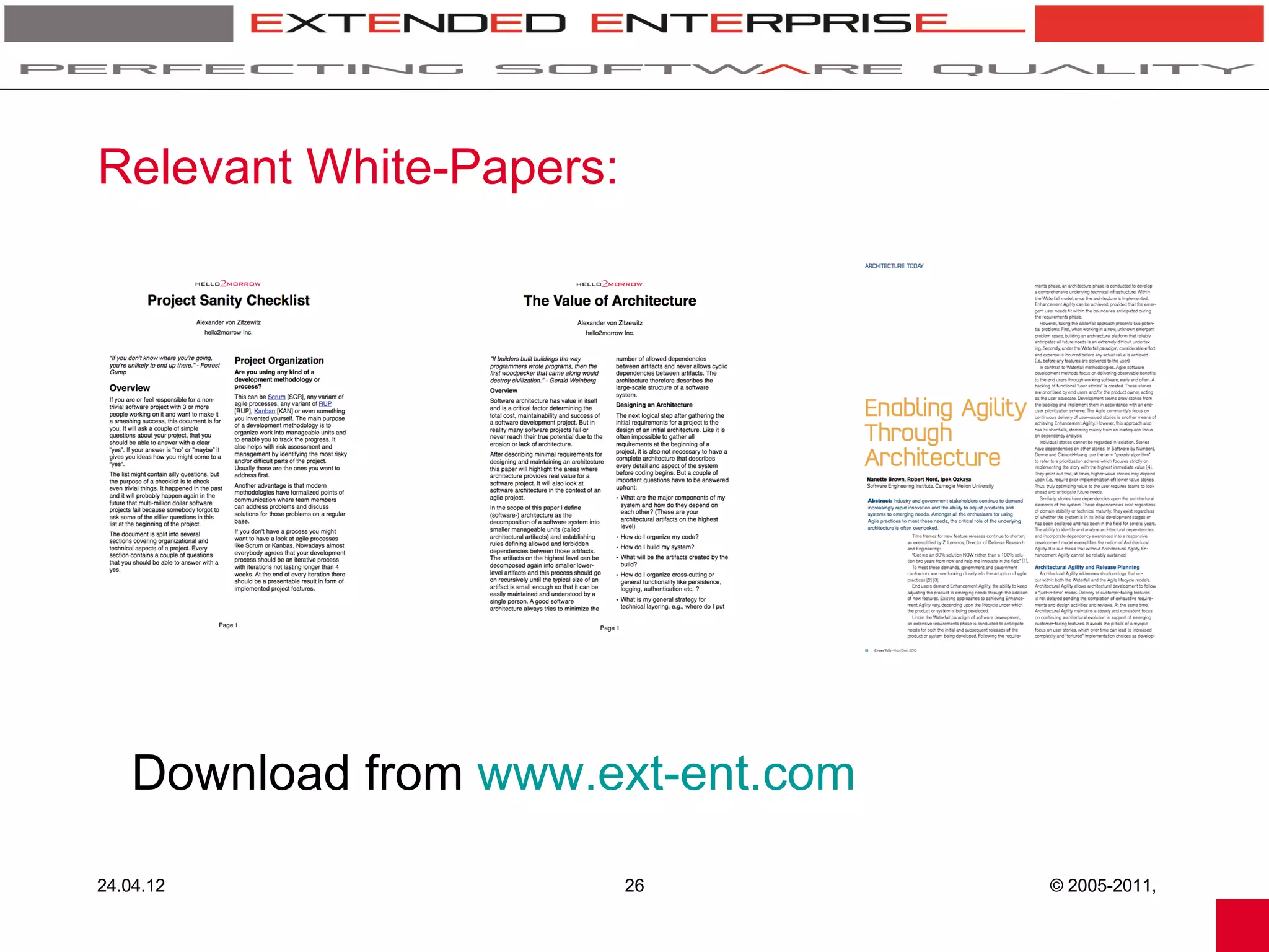 Relevant White-Papers:




    Download from www.ext-ent.com

24.04.12                 26         © 2005-2011,
 