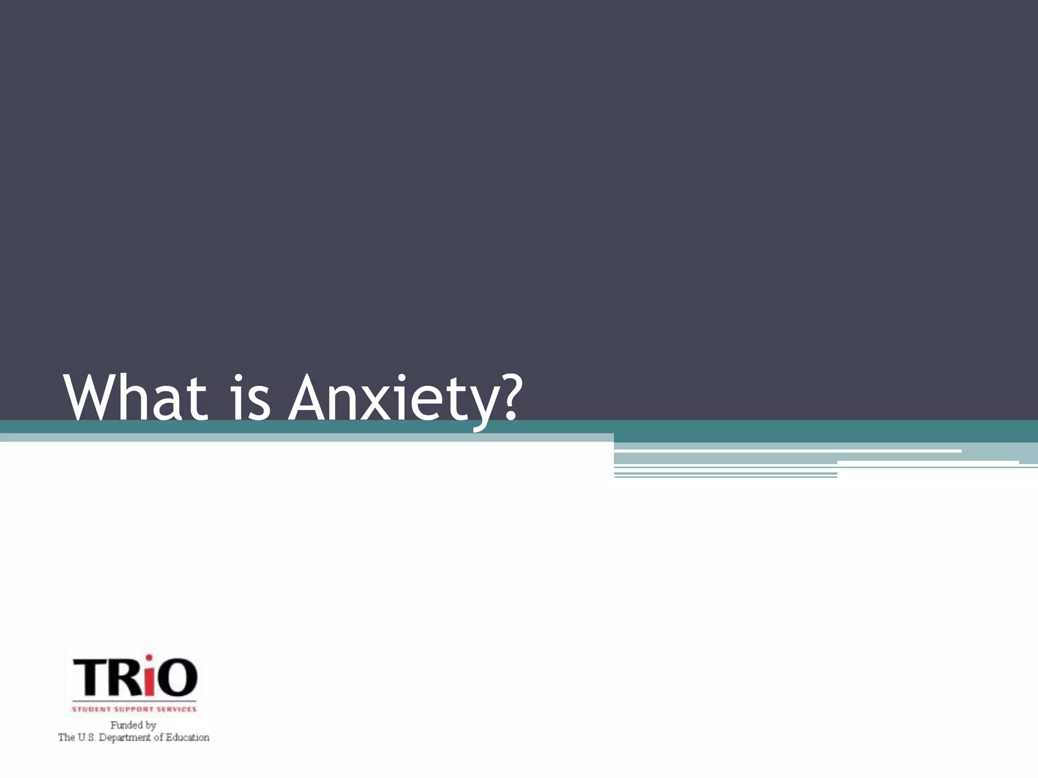What is Anxiety?