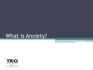 What is Anxiety?