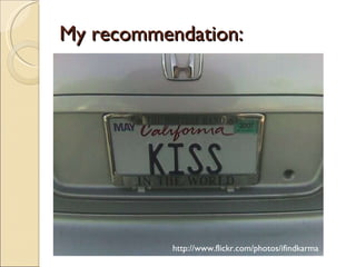 My recommendation: http://www.flickr.com/photos/ifindkarma 