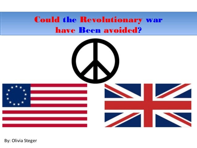 Avoidingthe Revolutionarywar