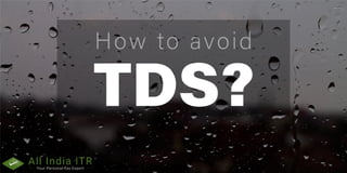 How toavoid
TDS?
 