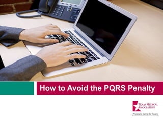 How to Avoid the PQRS Penalty
 