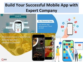 Build Your Successful Mobile App with
Expert Company
 