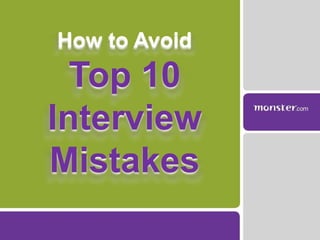 How to Avoid Top 10Interview Mistakes  
