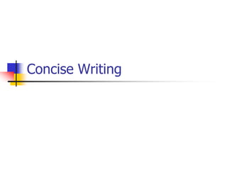 Concise Writing
 