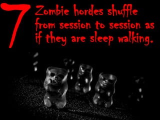 Avoid The Conference Zombie Zone