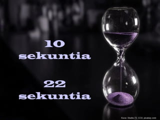 10
sekuntia
22
sekuntia
Kuva: Studio-72, CC0, pixabay.com
 