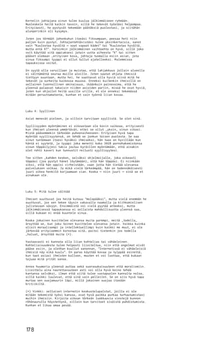 Kernelin johtajana sinun tulee kuulua jälkimmäiseen ryhmään.
Nuoleskele heitä kaikin tavoin, sillä he tekevät työstäsi helpompaa.
Erityisesti, he pystyvät tekemään päätöksiä puolestasi, ja siitähän
alunperinkin oli kysymys.
Joten jos törmäät johonkuhun itseäsi fiksumpaan, peesaa heti niin
paljon kuin pystyt. Johtajantehtävistäsi tulee yksinkertaisia, sanot
vain "Kuulostaa hyvältä – saat vapaat kädet" tai "Kuulostaa hyvältä,
mutta entä X?". Varsinkin jälkimmäinen vaihtoehto on hyvä, sillä joko
voit käyttää sitä oppiaksesi jotain uutta aiheesta "X" tai sitten
pääset olemaan _erityisen kova_ johtaja tuomalla esiin asian, jota
sinua fiksumpi tyyppi ei ollut tullut ajatelleeksi. M olemmissa
tapauksissa voitat.
O n syytä olla varuillaan ja muistaa, että lahjakkuus jollain alueella
ei välttämättä seuraa muille aloille. Joten saatat ohjata ihmisiä
tiettyyn suuntaan, mutta hei, he saattavat olla hyviä siinä mitä he
tekevät ja surkeita kaikessa muussa. O nneksi kuitenkin ihmisillä on
sellainen luonnollinen ominaisuus, ikäänkuin painovoima, että he
yleensä palaavat takaisin niiden asioiden pariin, missä he ovat hyviä,
joten kun ohjailet heitä uusille urille, et ole onneksi tekemässä
mitään peruuttamatonta, kunhan et vain työnnä liian kovaa.

Luku 4: Syyllinen
Asiat menevät pieleen, ja silloin tarvitaan syyllistä. Se olet sinä.
Syyllisyyden myöntäminen ei oikeastaan ole kovin vaikeaa, erityisesti
kun ihmiset yleensä ymmärtävät, ettei se ollut _yksin_ sinun vikasi.
M istä pääsemmekin tärkeään puheenaiheeseen: Erityisen hyvä tapa
myöntää syyllisyytensä, on tehdä se jonkun toisen puolesta. Se saa
sinut tuntemaan itsesi hyväksi ihmiseksi, hän taas on hyvillään kun
häntä ei syytetä, ja tyyppi joka menetti koko 36G B pornohakemistonsa
sinun töppäilyjesi takia joutuu kyräillen myöntämään, että ainakin
olet rehti kaveri kun tunnustit reilusti syyllisyytesi.
Tee sitten _kahden kesken_ selväksi ohjelmoijalle, joka oikeasti
töppäsi (jos pystyt hänet löytämään), että hän töppäsi. Ei niinkään
siksi, että hän oppisi virheistään, vaan jotta hän tietää olevansa
palveluksen velkaa. Ja mikä vielä tärkeämpää, hän on todennäköisesti
juuri oikea henkilö korjaamaan vian. Koska – niin juuri – sinä se et
ainakaan ole.

Luku 5: M itä tulee välttää
Ihmiset suuttuvat jos heitä kutsuu "molopääksi", mutta vielä enemmän he
suuttuvat, jos sen tekee täysin vakavalla naamalla ja kiihkomielisen
julistavaan sävyyn. Ensimmäistä voi vielä pyytää anteeksi, mutta
jälkimmäisessä tapauksessa ei sellaista mahdollisuutta yleensä saa,
sillä kukaan ei enää kuuntele sinua.
Koska jokainen kuvittelee olevansa muita parempi, meitä _todella_
ärsyttää se, kun joku toinen kuvittelee olevansa jotain. Vaikka kuinka
olisit moraalisempi ja intellektuellimpi kuin kaikki me muut, ei ole
järkevää erityisemmin korostaa sitä, paitsi tietenkin jos todella
_haluat_ ärsyttää muita (*).
Vastaavasti ei kannata olla liian kohtelias tai vähäeleinen.
Kohteliaisuudesta tulee helposti liioiteltua, niin että ongelmat eivät
pääse esiin, ja olethan kuullut sanonnan, "Internetissä ei vähäeleisiä
ihmisiä näy eikä kuulu". O n paras käyttää kovaa ja tylppää esinettä,
kun taot asiasi ihmisten kalloon, muuten et voi luottaa, että kukaan
tajuaa mitä yrität sanoa.
Annos huumoria yleensä auttaa sekä suorasukaisuuteen että moralismiin.
Liioittelu aina naurettavuuteen asti voi olla hyvä keino tehdä
kantansa selväksi, ilman että siitä tulee vastapuolen kannalta noloa,
sillä kaikki luulevat, että sinä vain pelleilet. Se on siis hyvä tapa
murtaa sen suojamuurin läpi, millä jokainen suojaa itseään
kritiikiltä.
(*) Vinkki: sellaiset internetin keskustelupalstat, joilla ei ole
mitään tekemistä työsi kanssa, ovat hyvä paikka purkaa turhautumistasi
muihin ihmisiin. Kirjoita oikean törkeän luokkaavia viestejä kunnon
röhönaurulla höystettynä, silloin kun tarvitset sisäistä puhdistumista.
Kunhan et likaa omaa pesää.

17 8

 