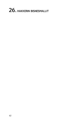 26. HAKKERIN BISNESMALLIT

62

 